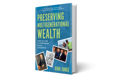 Preserving Multigenerational Wealth by Dirk Junge